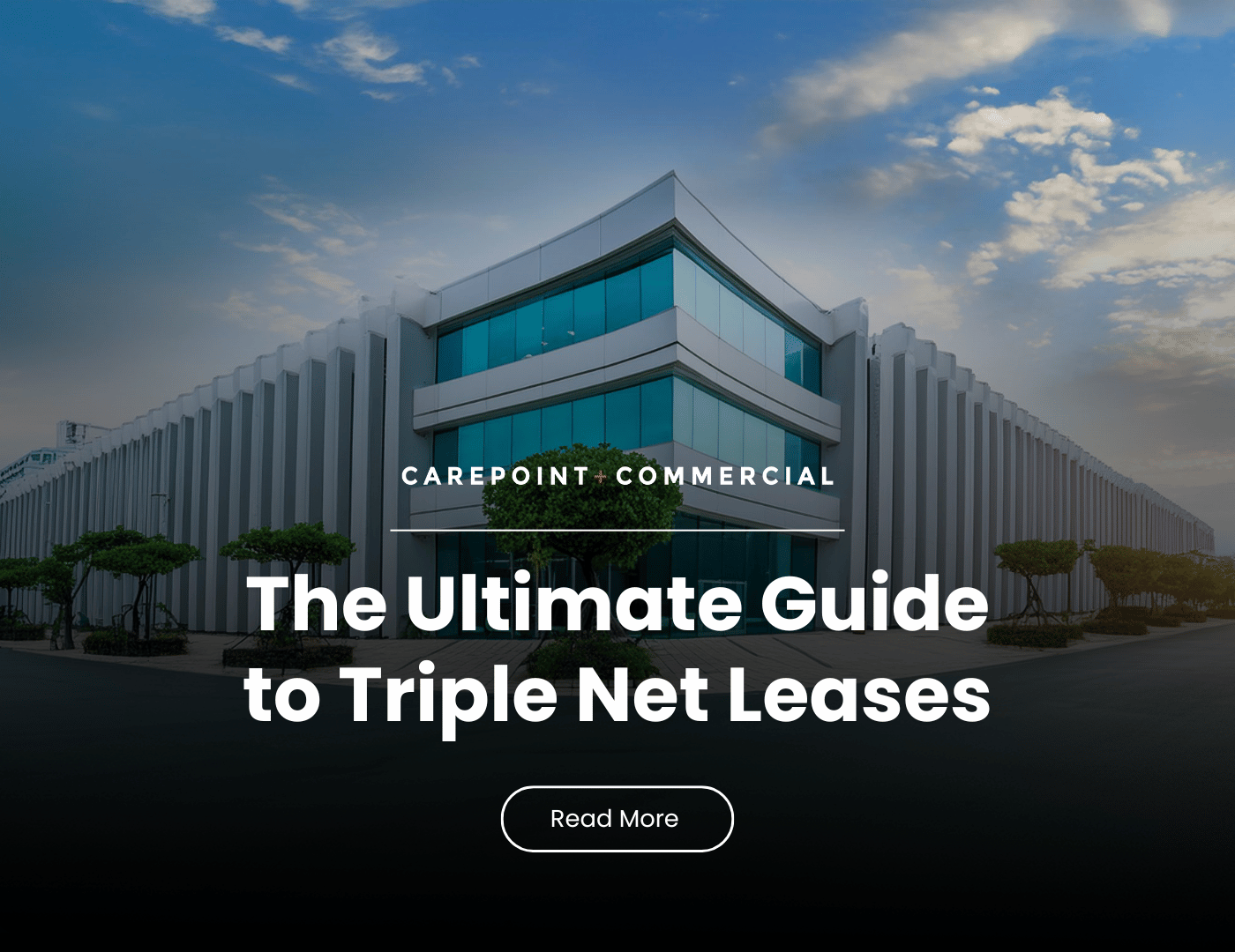 The Ultimate Guide To Triple Net Leases (NNN) In Commercial Real Estate